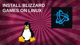 How to Play Blizzard Games on Linux