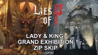 Lies of P - White Lady, King and Grand Exhibition Zip Skip *PATCH 1.2*
