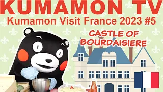 【Kumamon TV】#5 Travel Vlog:Kumamon's trip to France2023  exploring Château de la Bourdaisière