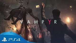 Vampyr | Gameplay Trailer | PS4