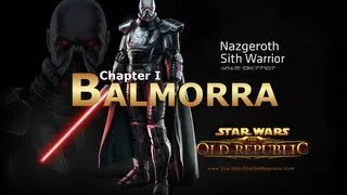 SWTOR: Sith Warrior Story Part 3 - Chapter 1: Balmorra
