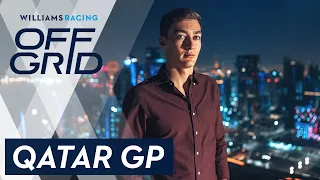 Williams: Off Grid | Qatar GP | Williams Racing