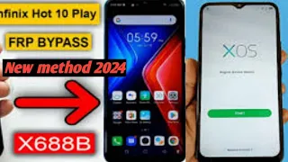 Infinix Hot 10 Play FRP Bypass 2024 | X688B | Google Account Unlock Without PC 100%Work New Method