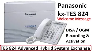 Panasonic kx-tes824 DISA / OGM Recording & Activation || How To Record Welcome Message in TES 824