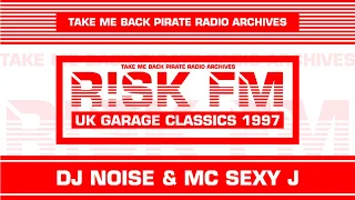 Old School 1997 UK Garage Classics | DJ Noise & MC Sexy J | Risk FM 107.1 (Pirate Radio)