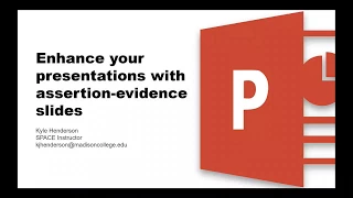 Tech Academy 2018 - Enhance Your Presentations with Assertive-Evidence Slides