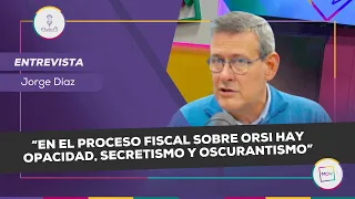 “En el proceso fiscal sobre Orsi hay opacidad, secretismo y oscurantismo” | Jorge Díaz en #NQP
