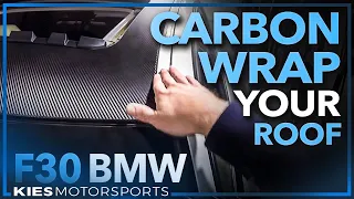 How to Wrap an F30 BMW Roof With Carbon Fiber Vinyl Wrap!