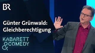 Günter Grünwald: Die Gleichberechtigung zwischen Mann und Frau | Da sagt der Grünwald Stop! | BR