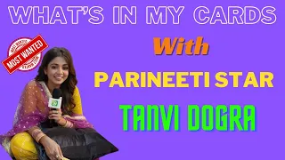 What's In My Card | Tanvi Dogra | Parineeti | Telly Chaska