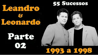 Leandr.o & Leonar.do  -  **Parte 02**  (1993 a 1998)  55 Sucessos