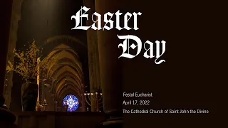 Easter Day Festal Eucharist – April 17, 2022