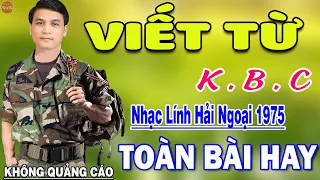 Viết Từ KBC - 145 Bài Rumba Nhạc Lính Hải Ngoại Bất Hủ Vượt Thời Gian HAY NHẤT MỌI THỜI ĐẠI