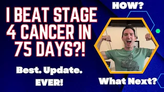 I Beat Stage 4 Cancer in 75 Days! Incredible/Emotional Vlog Update