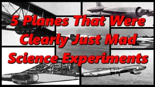 5 Planes That Were Clearly Just Mad Science Experiments | History in the Dark