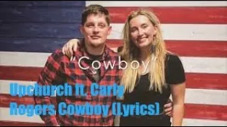 Upchurch ft  Carly Rogers Cowboy (Lyrics)