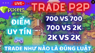 Pixels | Game NFT | Bí quyết trade p2p game pixels của tôi