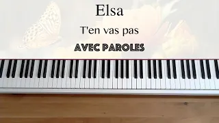 Elsa - T'en vas pas (avec paroles) - Piano