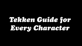 Tekken Guide for Every Character