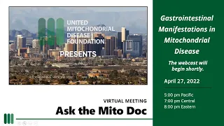 Ask The Mito Doc - April 2022: Gastrointestinal Manifestations of Mitochondrial Disease