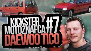 Daewoo Tico - Kickster MotoznaFca #7