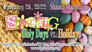 Spring Holy Days vs Holidays