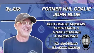 John Blue talks Top Goalie Tandems, Shesterkin, & Key Acquisitions at the Deadline