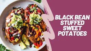 How to make Black Bean Stuffed Sweet Potatoes