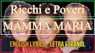 MAMMA MARIA - Ricchi e Poveri (Letra Español, English Lyrics, Testo italiano)