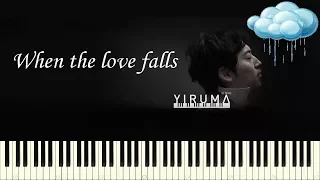 ♪ Yiruma: When the love falls - Rainy Mood Edition - Piano Tutorial