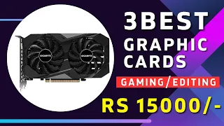 3 Best Graphic Card Under 15000 For Gaming & Video Editing | Nvidia GTX 1650🔥