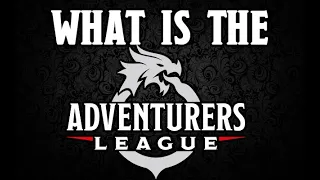 What is the Adventurers League?