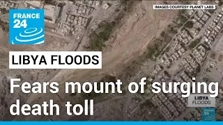 Fears mount of surging death toll in Libya flood disaster • FRANCE 24 English