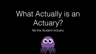 What Actually is an Actuary