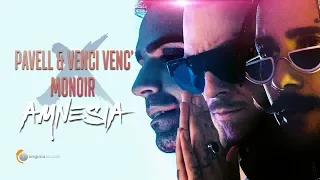 Pavell & Venci Venc' x Monoir - Amnesia (Official Video)