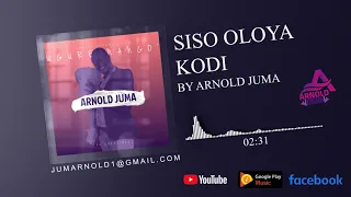 SISO OLOYA By Arnold Juma (Vol.3)