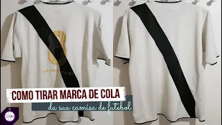 Como Tirar Marca de Cola Sem Manchar ou Esfregar - Camisa de Futebol