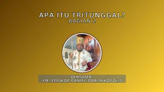 Apa Itu Tritunggal? | Bagian 2