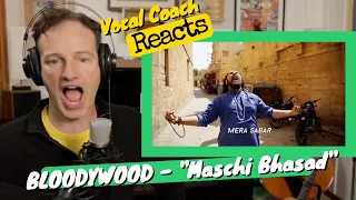 Vocal Coach REACTS! - BLOODYWOOD "Machi Bhasad" (Expect A Riot)