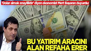 Dolar Almak Enayiliktir Diyen Ekonomist Mert Başaran Duyurdu! Gram Altın Yorumları