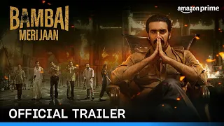 Bambai Meri Jaan - Official Trailer | Kay Kay Menon, Avinash Tiwary, Kritika Kamra | Prime Video IN