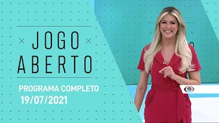 PROGRAMA COMPLETO - 19/07/2021 - JOGO ABERTO