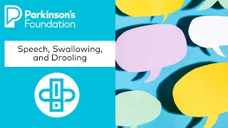 Wellness Wednesday: Speech, Swallowing and Drooling | Parkinson's Foundation