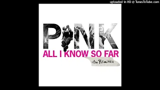 P!NK - All I Know So Far (7th Heaven Club Mix)