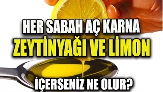 Zeytinyağı ve Limonu Karıştırıp Aç Karna İçerseniz Bunlar Olur!