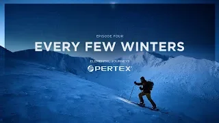 PERTEX Presents: Every Few Winters