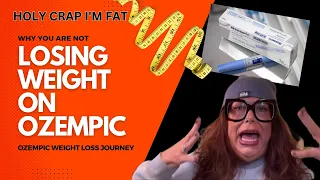 WHY ARE YOU NOT LOSING WEIGHT ON OZEMPIC? WEIGHT LOSS JOURNEY 2023