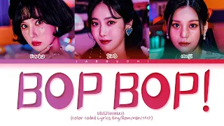 VIVIZ BOP BOP! Lyrics (비비지 BOP BOP! 가사) (Color Coded Lyrics)