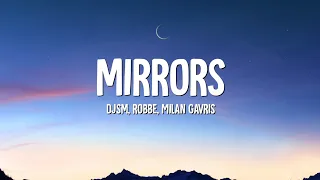 DJSM, Robbe - Mirrors (Lyrics) ft. ‎@Milan Gavris