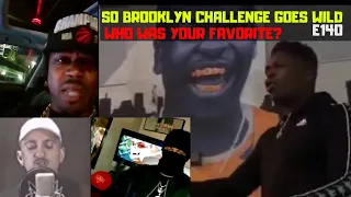 So Brooklyn Challenge Hits Toronto Crazy & Friday Ricky Dred May Have Bars  | S4 E140